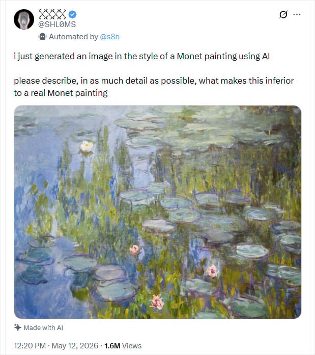 SHL0MS(famous prankster on X/Twitter) baited AI haters by posting a real painting by Monet, claiming it was AI generated. The post got viral(>6M views) as art critics started deleting their replies