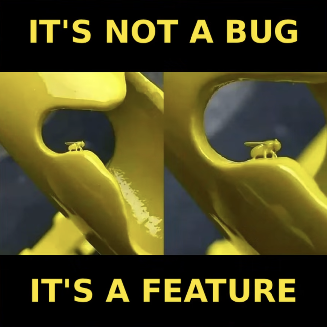 the text says: it's not a bug. it's a feature. And then there is a picture of a spray painted something and there is a fly that is also included in the paint job. I'm really bad at this. altbot please help 